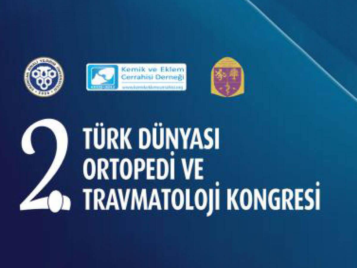 2nd Turkish World Orthopedics and Traumatology Congress